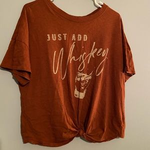 “Just Add Whiskey” front knot t shirt!! XL